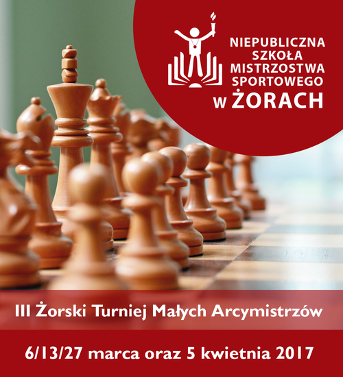 Rusza III Żorski Turniej Małych Arcymistrzów, NSMS w Żorach