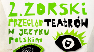 MOK: będzie 2. edycja Żorskiego Przeglądu Teatralnego w Języku Polskim!