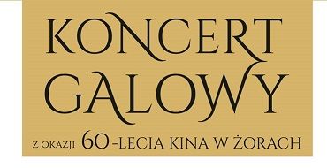 Koncert Galowy z okazji 60-lecia kina