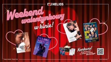 Weekend Walentynkowy w kinach Helios!