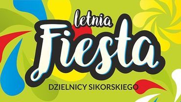 „Letnia Fiesta”, czyli dzielnica Sikorskiego się bawi!