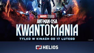 „Ant-Man i Osa: Kwantomania”  – mali superbohaterowie powracają na ekrany kin Helios w wielkim stylu!