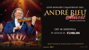 Helios zaprasza na letni koncert André Rieu