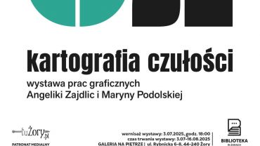 Kartografia czułości - Wystawa Maryny Podolskiej i Angeliki Zajdlic