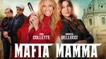 „Mafia Mamma”  – wystrzałowa komedia w kinach Helios