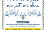 „Nic co śląskie nie jest mi obce”, czyli warsztaty śląskiej tradycji, MOK w Żorach