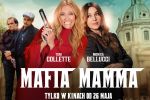 „Mafia Mamma”  – wystrzałowa komedia w kinach Helios, 